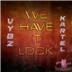 Vybz Kartel - We Have It Lock