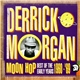 Derrick Morgan - Moon Hop - Best Of The Early Years 1960-69