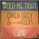 Owen Grey And The Rudis - Hold Me Tight