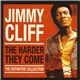 Jimmy Cliff - The Harder They Come: The Definitive Collection