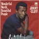 Jimmy Cliff - Wonderful World, Beautiful People / Waterfall