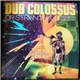 Dub Colossus - Dr Strangedub (Or: How I Learned To Stop Worrying & Dub The Bomb)